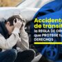 Accidentes de tránsito: la Regla de Oro que protege tus derechos