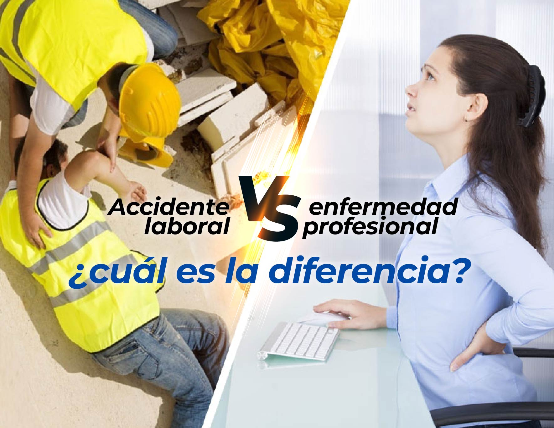 Accidente Laboral vs. Enfermedad Profesional: ¿cuál es la diferencia?